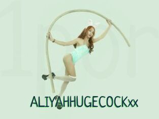 ALIYAHHUGECOCKxx