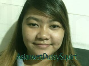 AsianwetPussySquirt