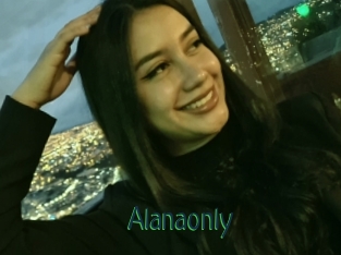 Alanaonly