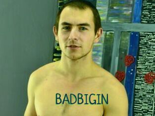 BADBIGIN