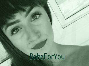 BabeForYou