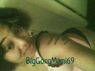 BigGorgMami69