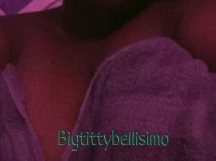 Bigtittybellisimo