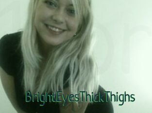 BrightEyesThickThighs