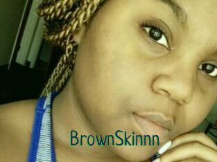 BrownSkinnn