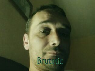 Brutotic