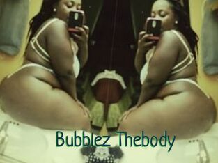 Bubblez_Thebody