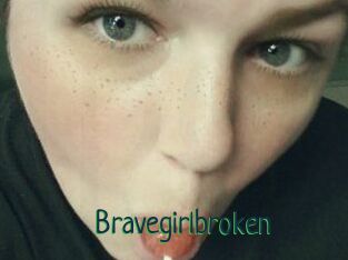 Bravegirlbroken