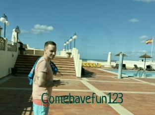 Comehavefun123