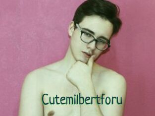 Cutemilbertforu