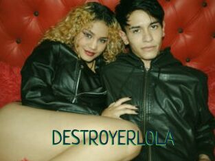 DESTROYERLOLA