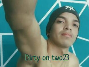 Dirty_on_two23