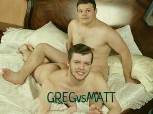 GREGvsMATT