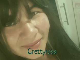 Grettyross