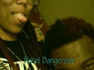 Hazel_Dangerous