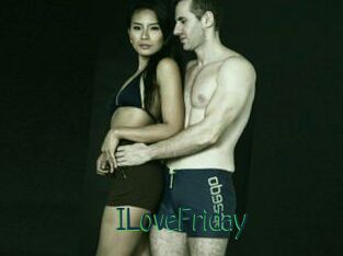 ILoveFriday