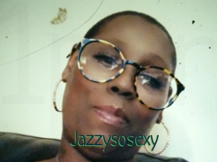 Jazzysosexy