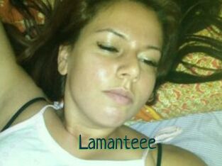 Lamanteee