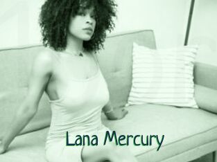 Lana_Mercury