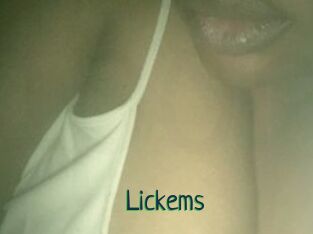 Lickems