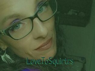 LoveToSquirtrs