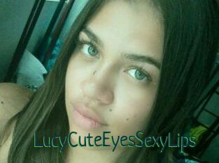 LucyCuteEyesSexyLips