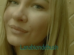 Lanablondebush