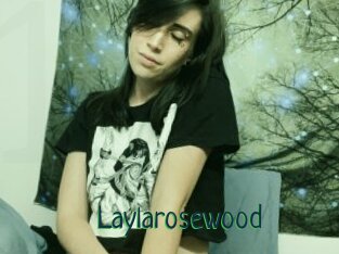 Laylarosewood