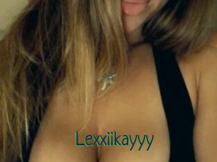 Lexxiikayyy