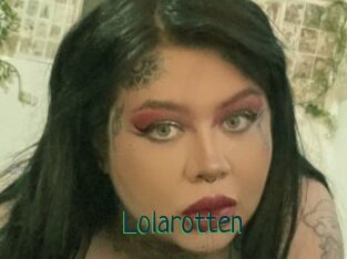 Lolarotten