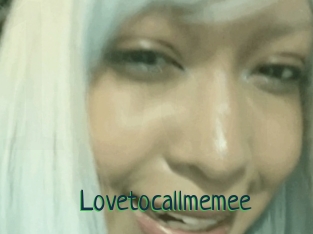 Lovetocallmemee