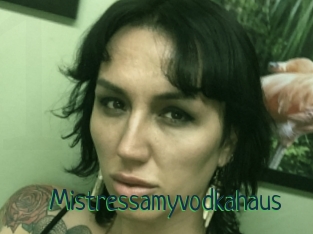 Mistressamyvodkahaus