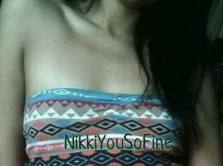 NikkiYouSoFine