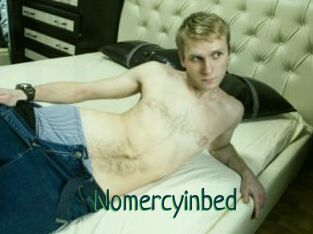 Nomercyinbed