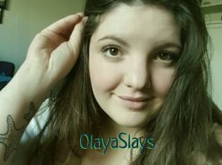 OlayaSlays