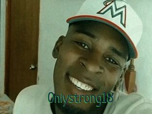 Onlystrong18