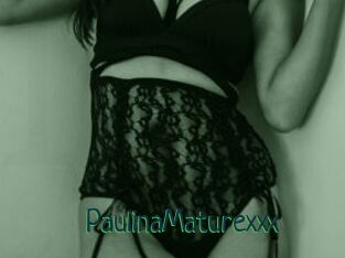 PaulinaMaturexxx