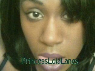 PrincessLolaLanes