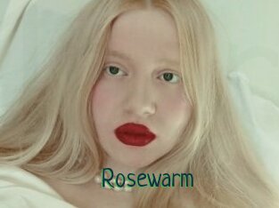 Rosewarm