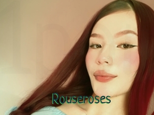 Rouseroses