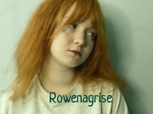 Rowenagrise