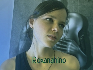 Roxanahino