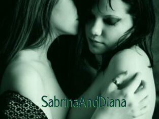 SabrinaAndDiana