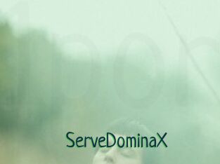 ServeDominaX