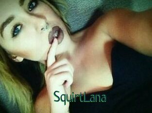 Squirt_Lana