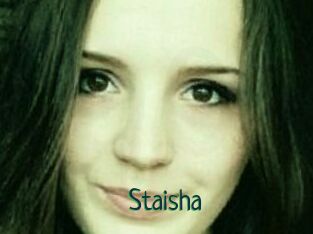 Staisha