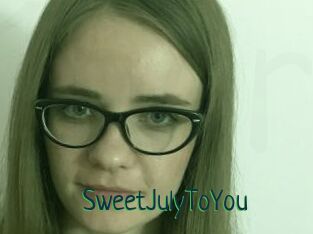 SweetJulyToYou