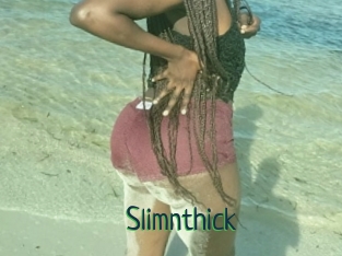 Slimnthick