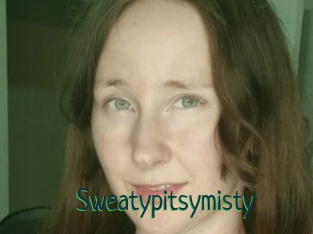 Sweatypitsymisty