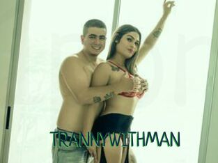 TRANNYWITHMAN